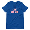 I Can't Breathe Tee